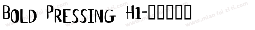 Bold Pressing H1字体转换